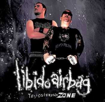 Libido Airbag - Testosterone Zone (2013)