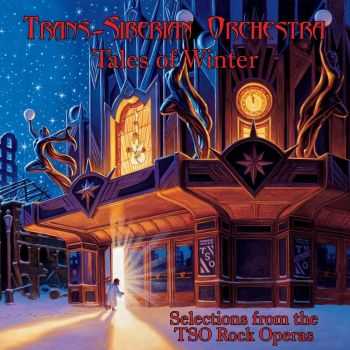 Trans-Siberian Orchestra - Tales of Winter: Selections from the TSO Rock Operas (2013) HQ