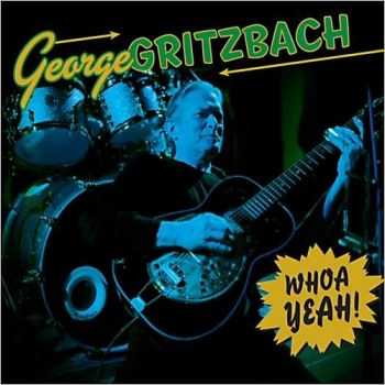 George Gritzbach - Whoa Yeah! (2013)