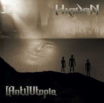 Hidden - [Anti]Utopia (2013)