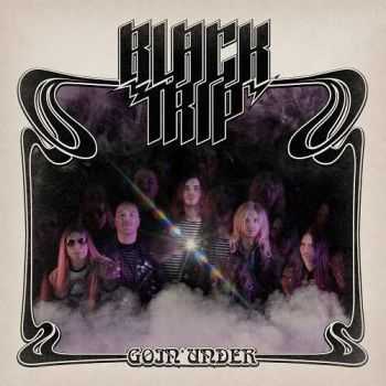 Black Trip - Goin' Under (2013)