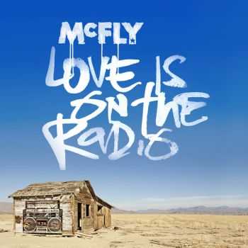 McFly - Love Is On the Radio (EP) (2013)