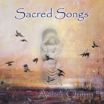 Asher Quinn - Sacred Songs (2012)