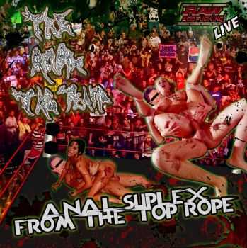 The Anal Tag Team - Anal Suplex From The Top Rope (2013)