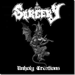 Sorcery - Unholy Creations (2CD) (2013)