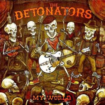 The Detonators - My World  (2013)