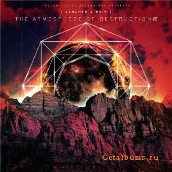 Gancher & Ruin - The Atmosphere Of Destruction (2013)