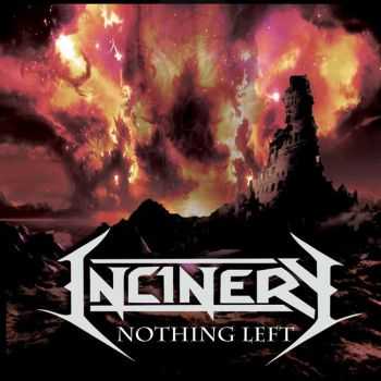 Incinery - Nothing Left [ep] (2013)