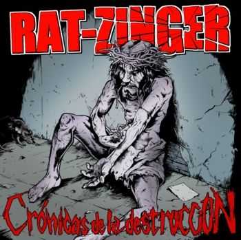 Rat-Zinger - Cronicas de la Destruccion (2013)