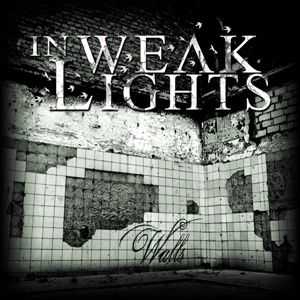 In Weak Lights - Walls [ep] (2013)