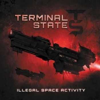 Terminal State - Illegal Space Activity (2013)