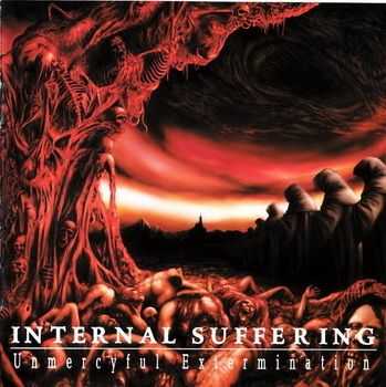 Internal Suffering - Unmercyful Extermination (Reissue) (2013)