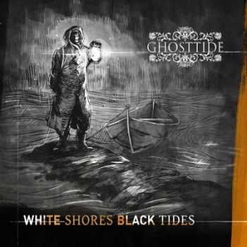 GhostTide - White Shores, Black Tides (2014)