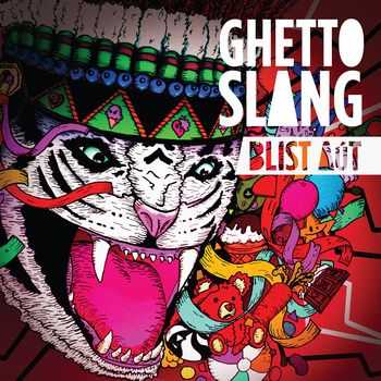 Ghetto Slang - Blist Aut (2013)