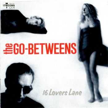 The Go-Betweens - 16 Lovers Lane (1988)