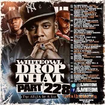 DJ Whiteowl - Whiteowl Drop That 228 (2013) DJ Whiteowl - Whiteowl Drop That 228 (2013)