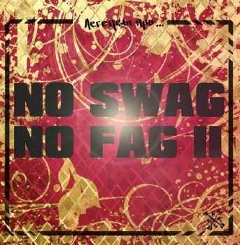 Легенды Про - No Swag No Fag 2 EP (2013) Легенды Про - No Swag No Fag 2 EP (2013)