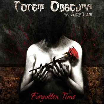 Totem Obscura Vs. Acylum -  Forgotten Time  (2013)