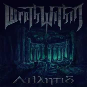 Wrath Within - Atlantis [EP] (2013)