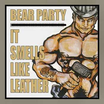 Bear Party - It Smells Like Leather (2005)