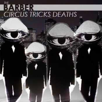 The Barber - Circus Tricks Deaths (2013)