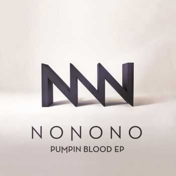 NONONO - Pumpin Blood [EP] (2013)