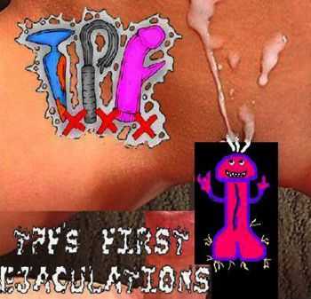 Teen Pussy Fuckers - First Ejaculations (2011)