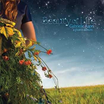 Gabrielle Aapri - Beauty of Life (2013)