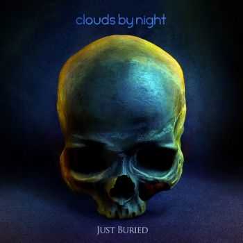 Clouds By Night - Just Buried (2013)   