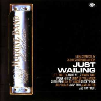 VA - Just Wailing: 50 Masterpieces By 26 Blues Harmonica Heroes (2013) HQ