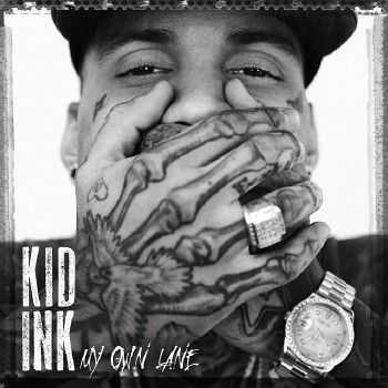 Kid Ink - My Own Lane (Deluxe Edition) (2014) Kid Ink - My Own Lane (Deluxe Edition) (2014)