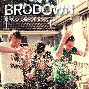 Brodown - Bros Before Hose (2011)