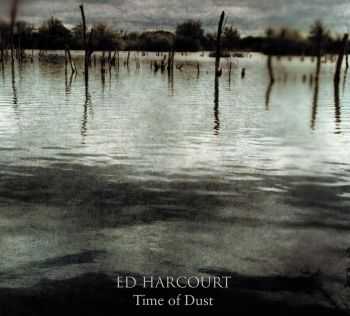 Ed Harcourt  Time of Dust (2014)