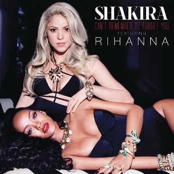 Shakira - Can't Remember To Forget You (feat. Rihanna) [Single] (2014)