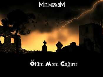 Minimorum - &#214;l&#252;m M&#601;ni &#199;a&#287;&#305;r&#305;r (Single) (2014)