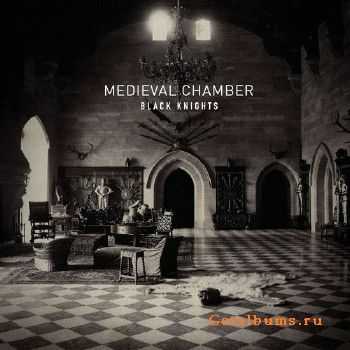Black Knights - Medieval Chamber (2014) Black Knights - Medieval Chamber (2014)