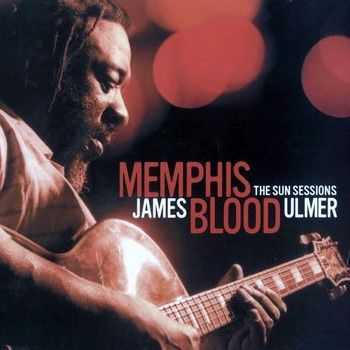 James 'Blood' Ulmer - Memphis Blood The Sun Sessions 2001