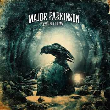 Major Parkinson  - Twilight Cinema (2014)