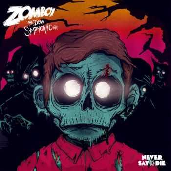 Zomboy - The Dead Symphonic [EP] (2012)