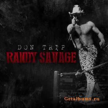 Don Trip - Randy Savage (2014)