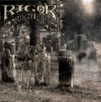 Rigor Sardonicous - Vallis Ex Umbra De Mortuus (2008)