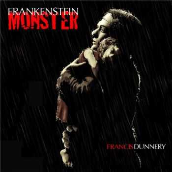 Francis Dunnery - Frankenstein Monster (2013)