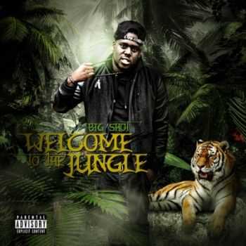 Big Shot - Welcome To The Jungle (2014)