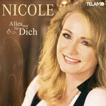 Nicole - Alles nur fuer Dich (2013) HQ