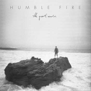 Humble Fire - The Great Resolve (2013)