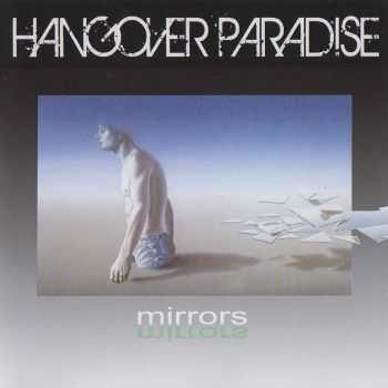 Hangover Paradise - Mirrors (2013) HQ