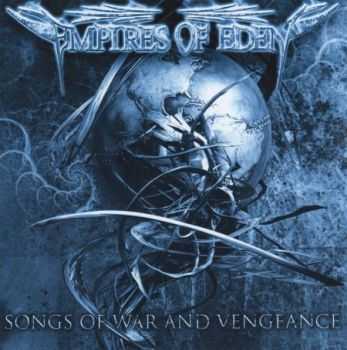 Empires Of Eden - Songs Of War and Vengeance (2009) (Lossless)