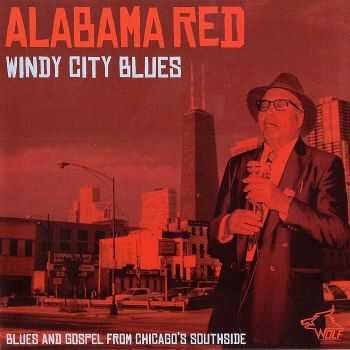 Alabama Red - Windy City Blues (2013) APE