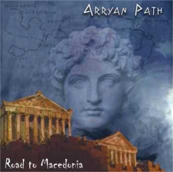 Arryan Path - Road to Macedonia (2004)