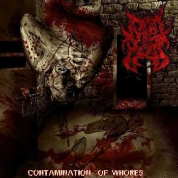 Raped By Pigs - Contamination Of Whores [EP] (2009)